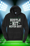 Hustle Hit Never Quit Hoodie