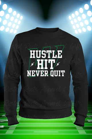HUSTLE HIT NEVER QUIT Crewneck